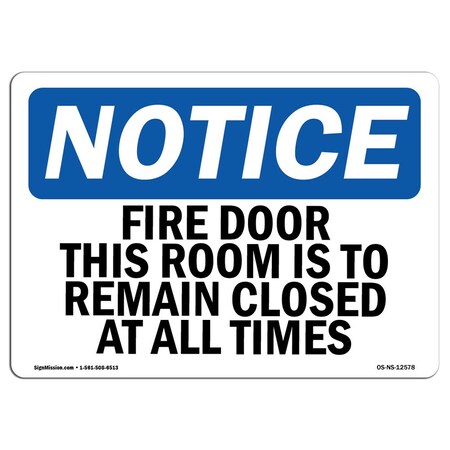 Signmission OSHA Sign, Fire Door This Door Is To Remain Closed, 14in X 10in Aluminum, 10" W, 14" L, Landscape OS-NS-A-1014-L-12578